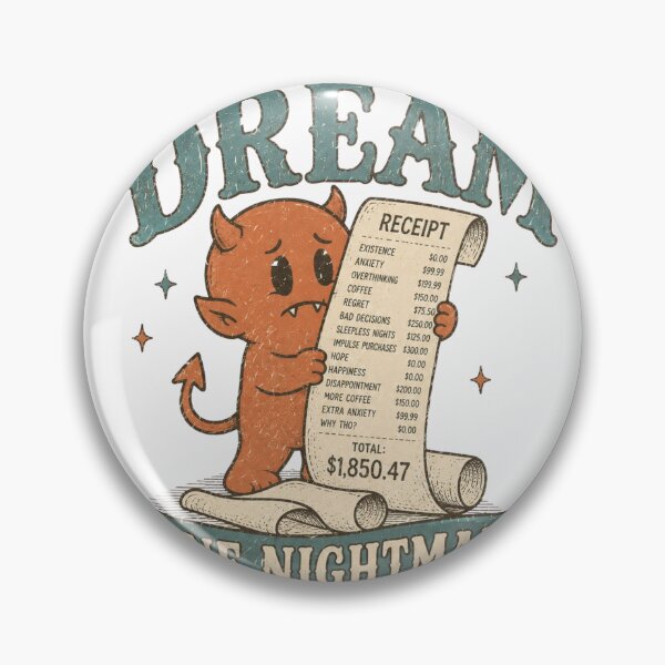 Item preview, Living The Dream One Nightmare At A Time Devil Receipt designed and sold by Region.