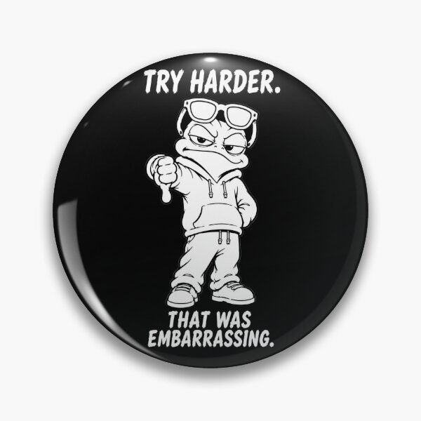Item preview, Try Harder That Was Embarrassing designed and sold by JustLaughCo.