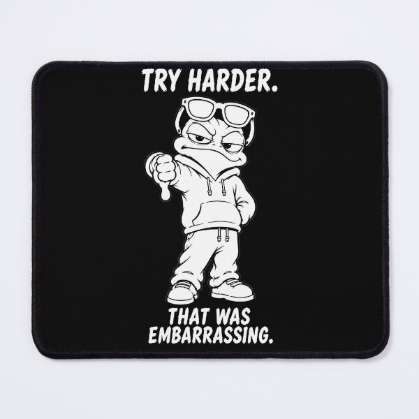 Item preview, Try Harder That Was Embarrassing designed and sold by JustLaughCo.