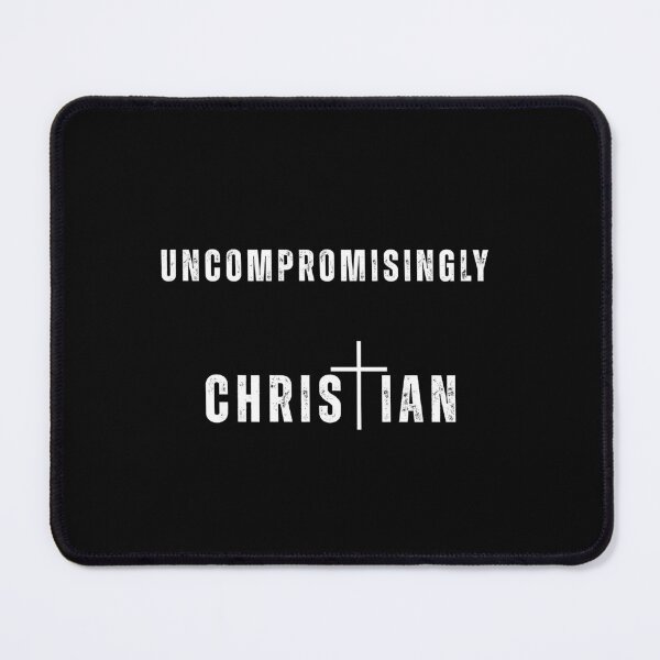 Item preview, Uncompromisingly Christian Faith designed and sold by Drami21.