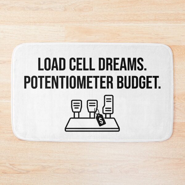 Item preview, Load Cell Dreams. Potentiometer Budget. designed and sold by GarageGraphics.