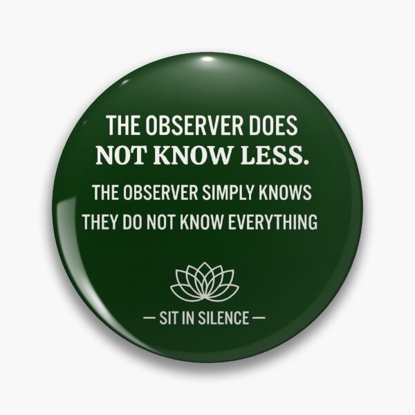 Item preview, The Observer Knows Minimalistic Quote—Soft Stillness.  designed and sold by SitInSilence24.