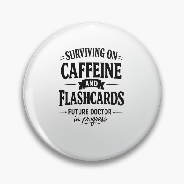 Item preview, Surviving on Caffeine and flashcards Future Doctor in Progress  Classic T-Shirt Medical Students designed and sold by Lulu Shop.