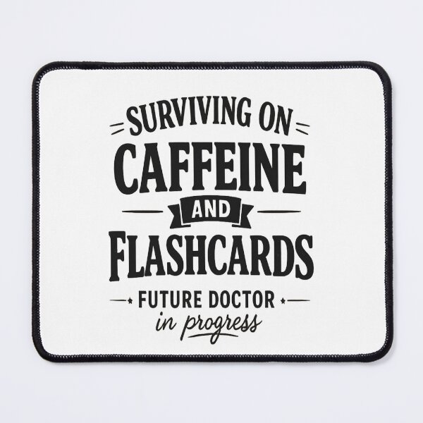 Item preview, Surviving on Caffeine and flashcards Future Doctor in Progress  Classic T-Shirt Medical Students designed and sold by Lulu Shop.