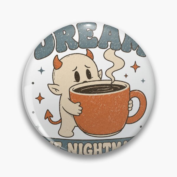 Item preview, Living The Dream One Nightmare At A Time Coffee Demon designed and sold by Region.