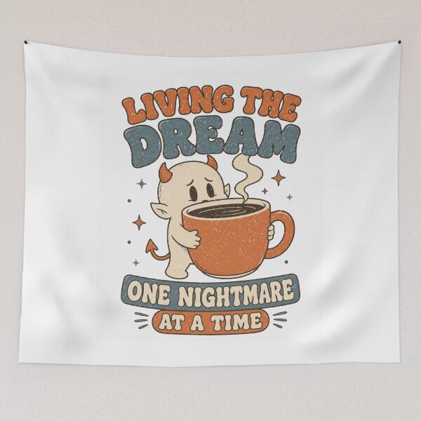 Item preview, Living The Dream One Nightmare At A Time Coffee Demon designed and sold by Region.