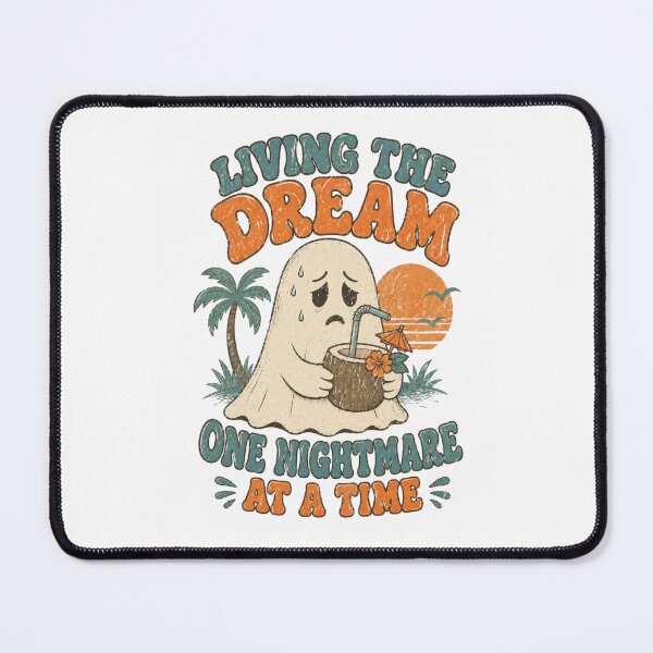 Item preview, Living The Dream One Nightmare At A Time Vacation Ghost designed and sold by Region.