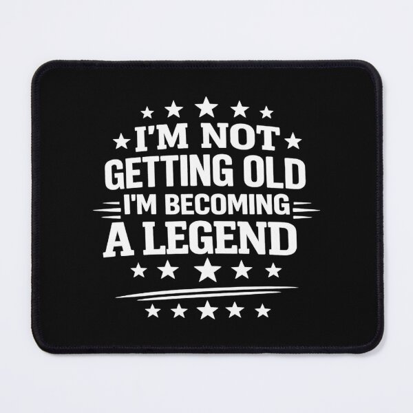 Item preview, I'm Not Getting Old I'm Becoming A Legend,50th 60th 70th Birthday designed and sold by CloudyPress.