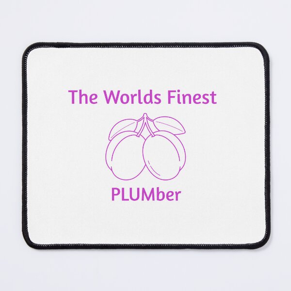 Item preview, The Worlds Finest Plumber  designed and sold by Frezhprint.