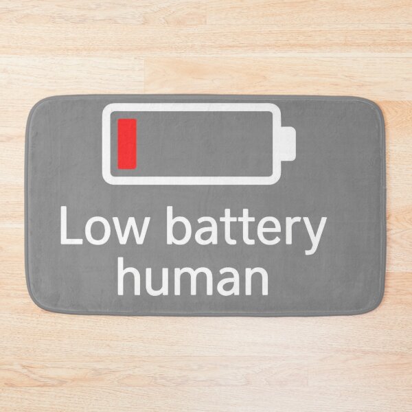 Item preview, „Low battery human” designed and sold by PrintYourStyle.