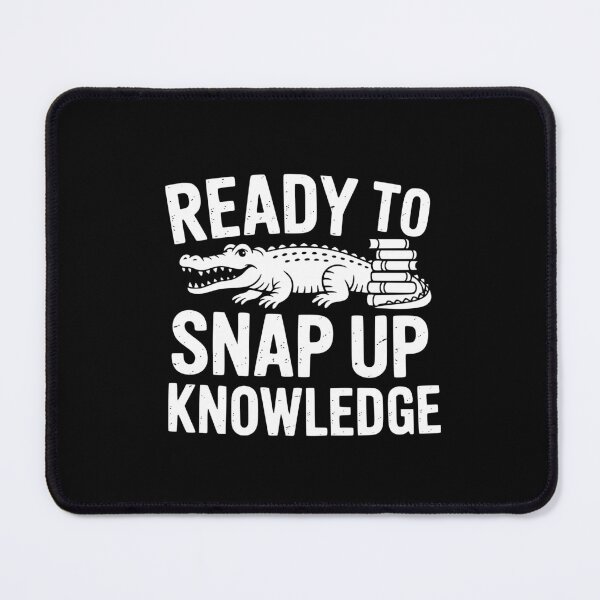 Item preview, Ready To Snap Up Knowledge designed and sold by theartfulaspie.