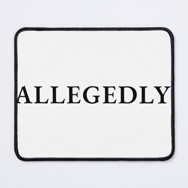 Item preview, Allegedly Sticker | Funny Legal Humor Sticker | Lawyer Gift | Attorney Humor designed and sold by CoffeeNChaosConcepts.