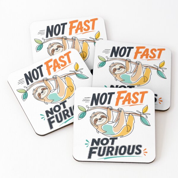 Item preview, Not Fast Not Furious Sloth designed and sold by Newthingzy.