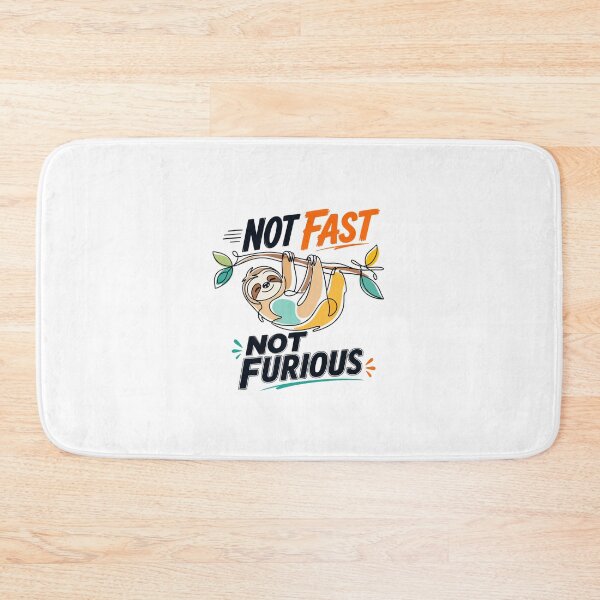 Item preview, Not Fast Not Furious Sloth designed and sold by Newthingzy.