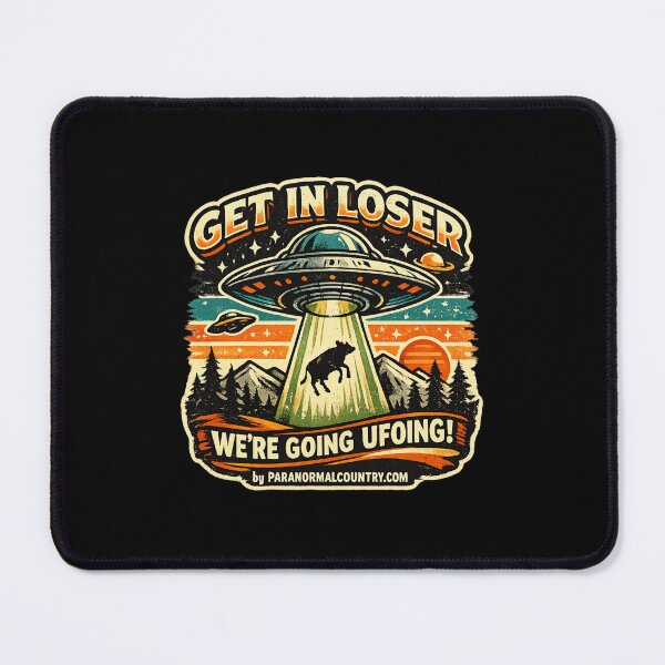 Item preview, Get In Loser, We're Going UFOing designed and sold by ParanormalCount.