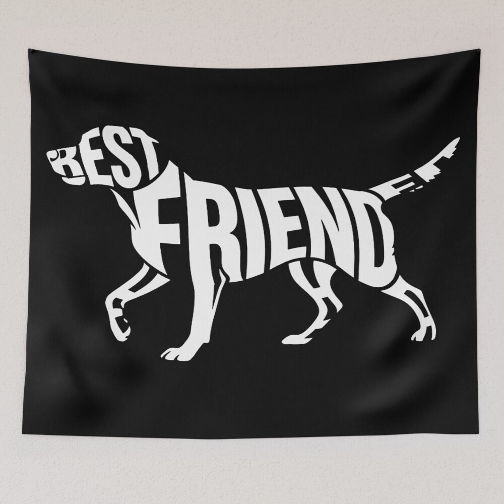 Best Friend Dog Typography Silhouette Art on a tapestry