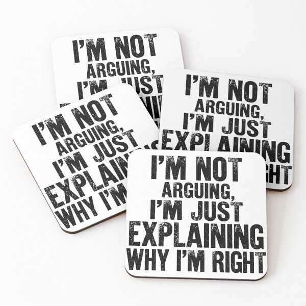 Item preview, Im Not Arguing Im Just Explaining Why Im Right Funny Quote designed and sold by ryanguas.