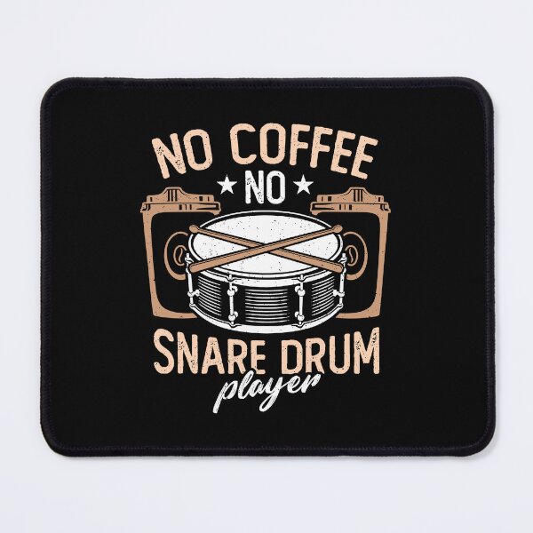 Item preview, Snare Drum Player No Coffee No Drums Coffee Lover designed and sold by tshirtconcepts.