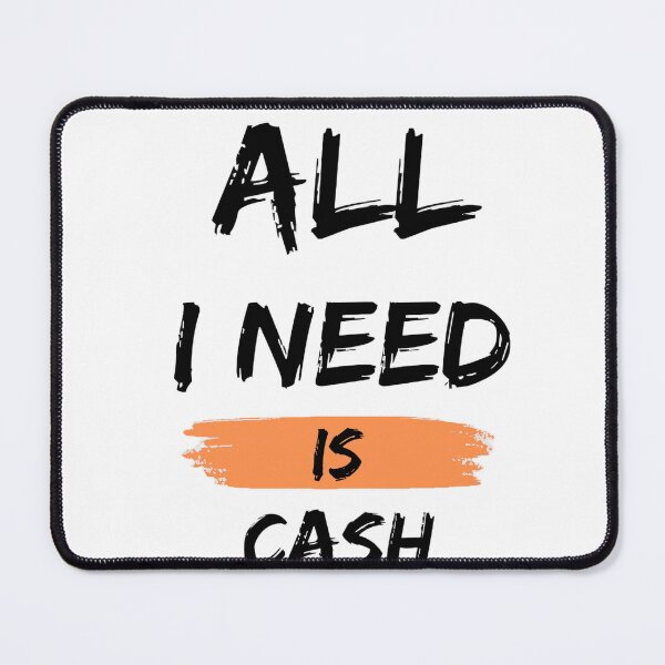 Item preview, Copy of ALL I NEED IS CASH designed and sold by aminomen.