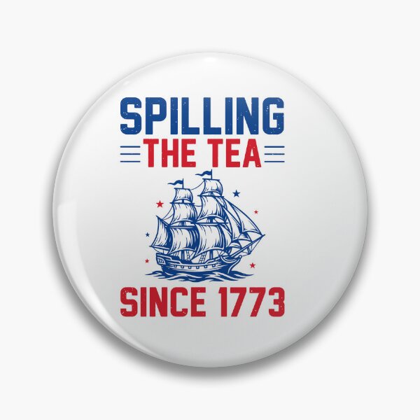 Item preview, Spilling the Tea Since 1773 designed and sold by jkrphoto.