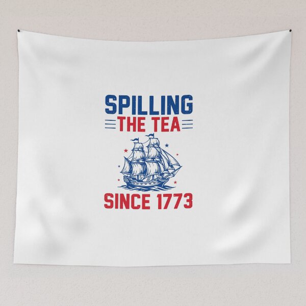 Item preview, Spilling the Tea Since 1773 designed and sold by jkrphoto.