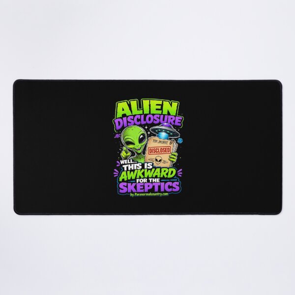 Item preview, Alien Disclosure, Well... This is Awkward For The Skeptics designed and sold by ParanormalCount.