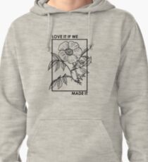love it if we made it Pullover Hoodie