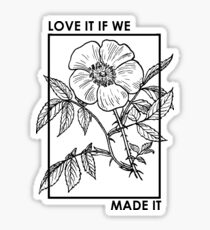 love it if we made it Sticker