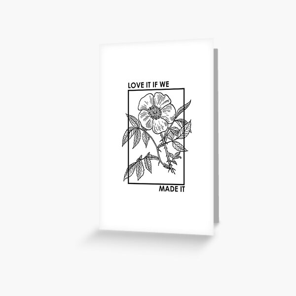 love it if we made it Greeting Card