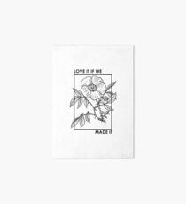 love it if we made it Art Board Print