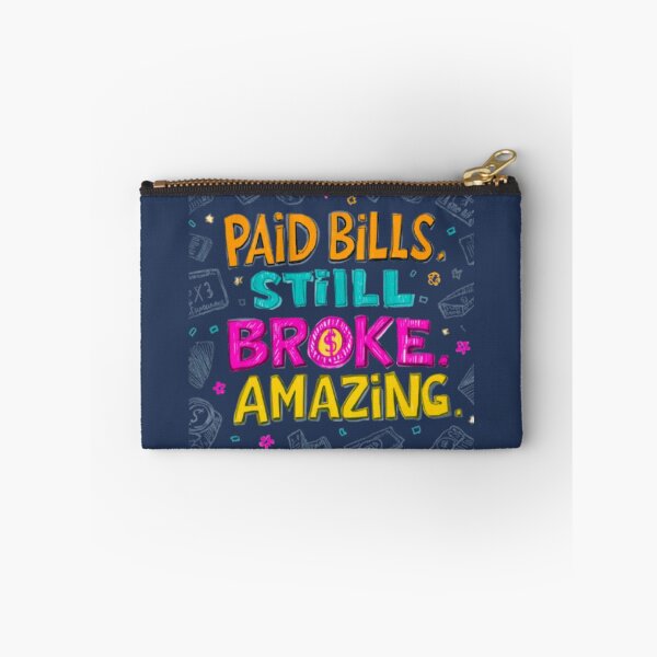 Item preview, Paid Bills Still Broke Relatable Personal Finance Humor designed and sold by Miheerala.
