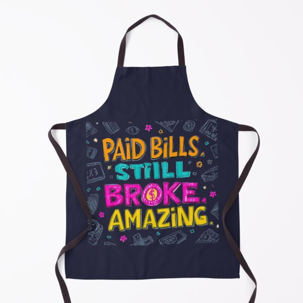 Item preview, Paid Bills Still Broke Relatable Personal Finance Humor designed and sold by Miheerala.