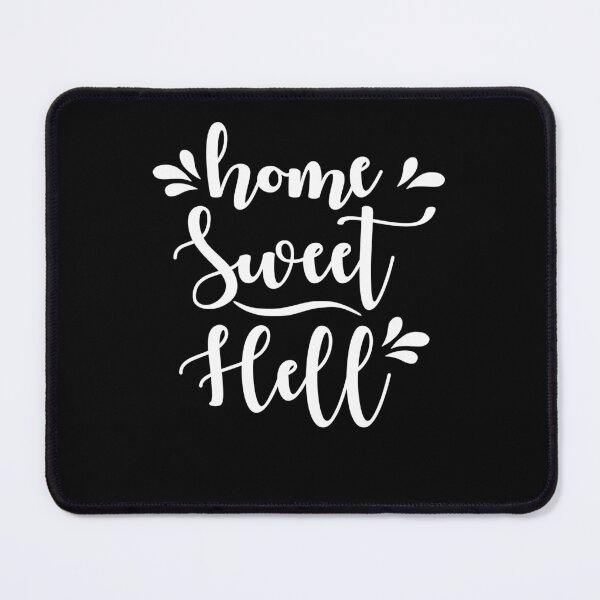 Item preview, Home Sweet Hell Sarcastic Funny House Life designed and sold by marke770.