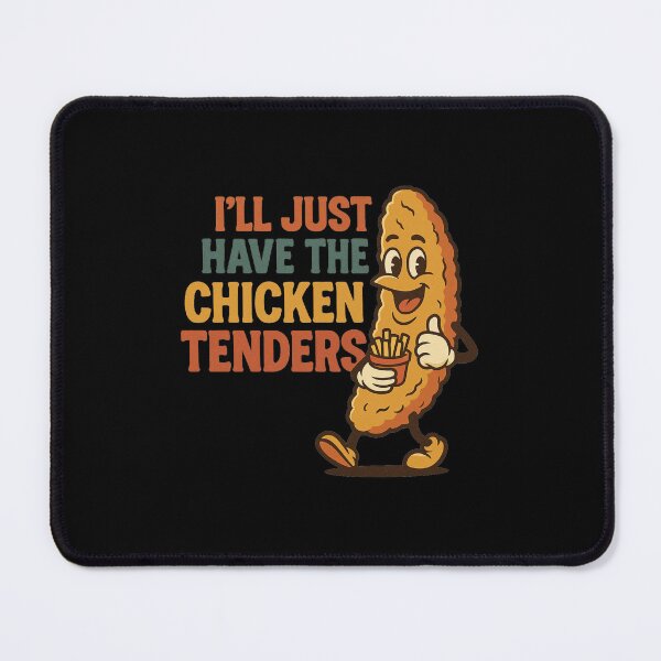 Item preview, I'll Just Have The Chicken Tenders Funny Food Lover Picky Eater designed and sold by SofenArt.