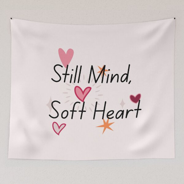 Item preview, Still Mind Soft Heart Cute Typography Design designed and sold by ShaderShirts.