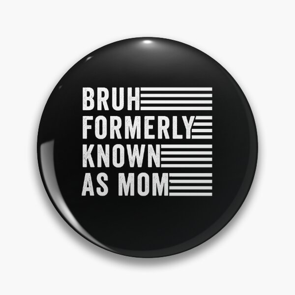 Item preview, Bruh Formerly Known As Mom Funny Mother Mothers Day Parent designed and sold by SofenArt.