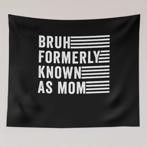 Item preview, Bruh Formerly Known As Mom Funny Mother Mothers Day Parent designed and sold by SofenArt.