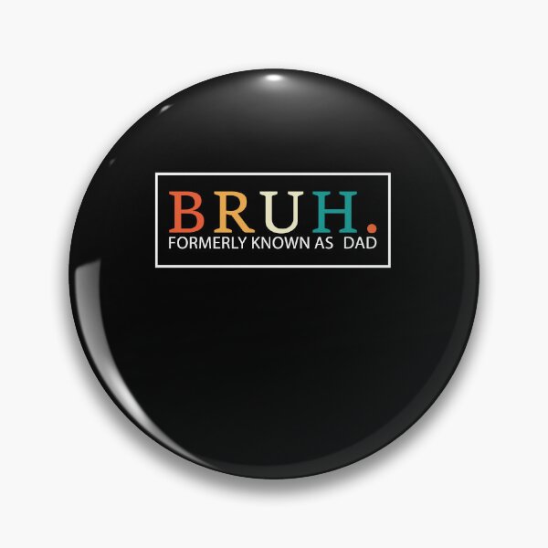Item preview, Bruh. Formerly Known As Dad Father Dad Parenting Humor designed and sold by SofenArt.