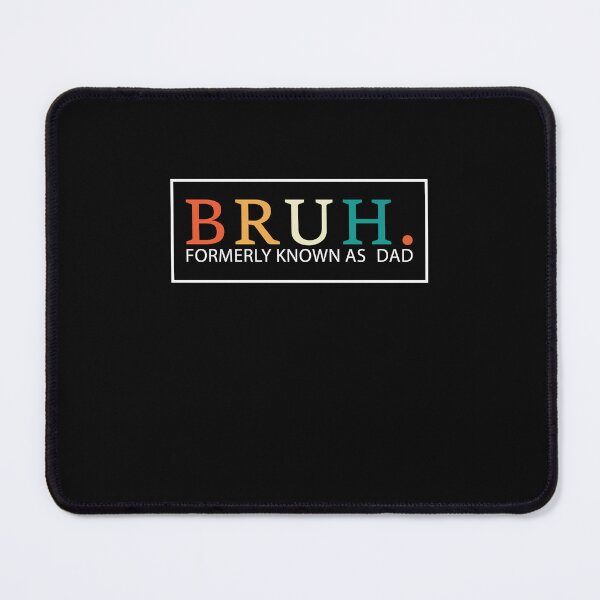 Item preview, Bruh. Formerly Known As Dad Father Dad Parenting Humor designed and sold by SofenArt.