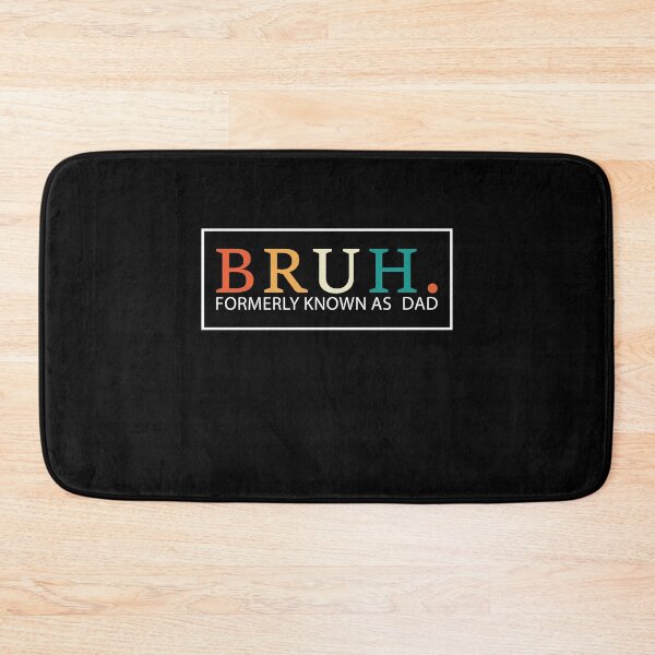 Item preview, Bruh. Formerly Known As Dad Father Dad Parenting Humor designed and sold by SofenArt.