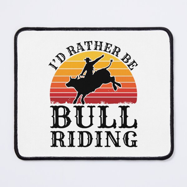 Item preview, I'd Rather Be Bull Riding Rodeo Rider designed and sold by jaygo.