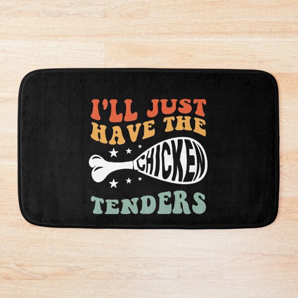 Item preview, I'll Just Have The Chicken Tenders Food Lover Humor designed and sold by SofenArt.
