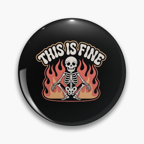 Item preview, This Is Fine Funny Skeleton Fire Meme Gothic Humor Design designed and sold by Raw Tigers.