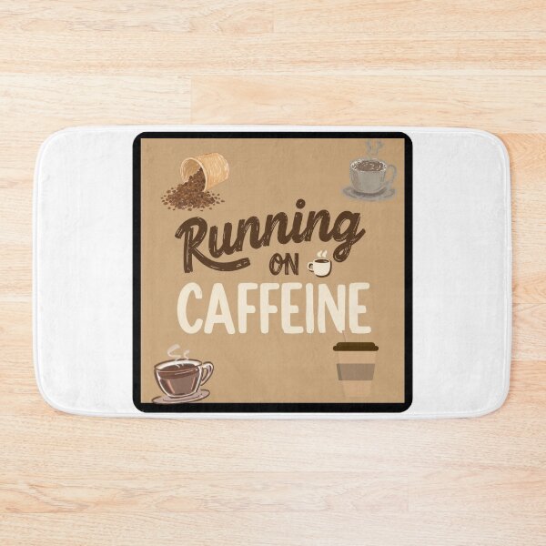 Item preview, Running on caffeine designed and sold by PrintYourStyle.