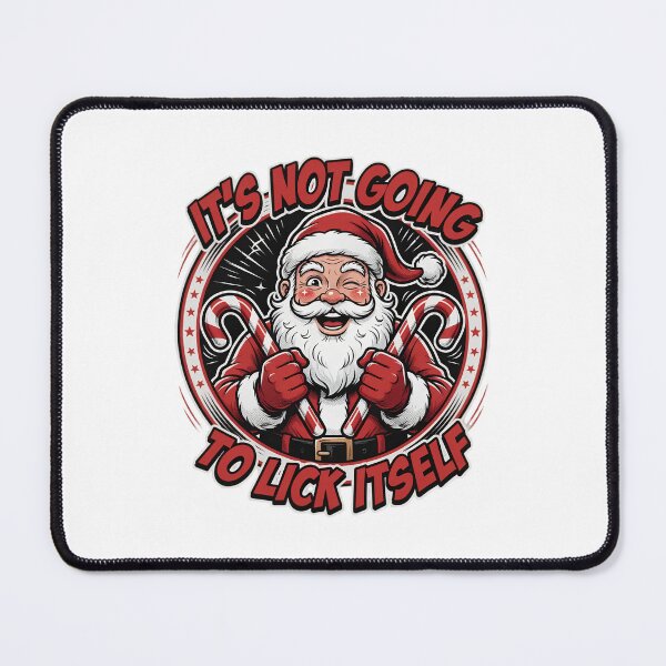 Item preview, It's Not Going To Lick Itself Santa designed and sold by TshirtsOnline-.