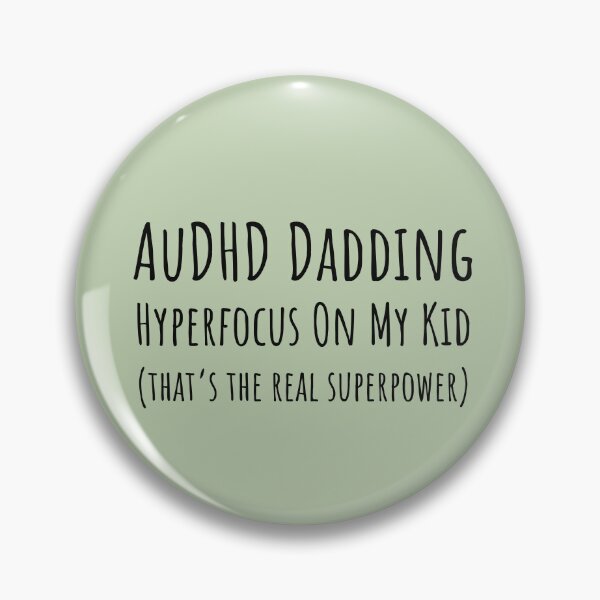 Item preview, AuDHD Dadding Hyperfocus On My Kid designed and sold by Notty DOT.