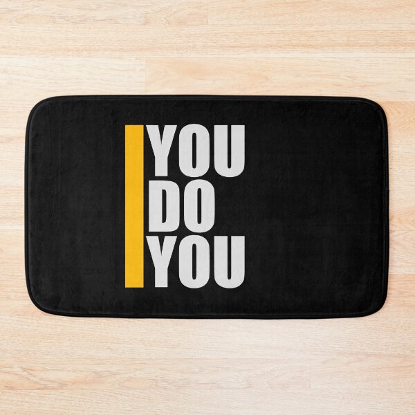 Item preview, You Do You Funny Bold Confidence Self Expression Quote designed and sold by shirt-o-mat.