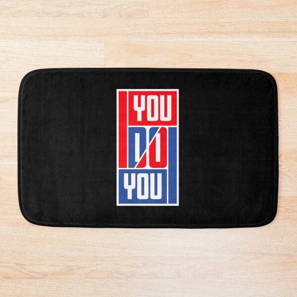 Item preview, You Do You Funny Bold Confidence Self Expression Quote designed and sold by shirt-o-mat.