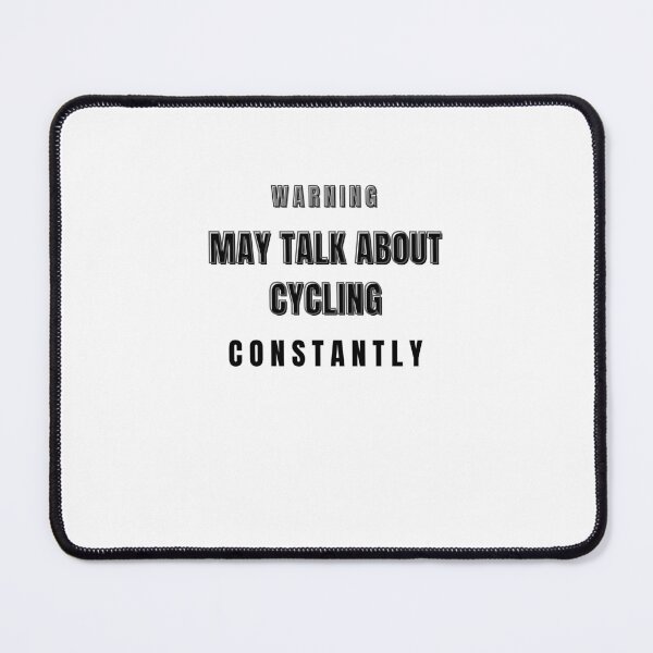 Item preview, MAY TALK ABOUT CYCLING MEME IRONIC QUOTE designed and sold by cyclingmania.