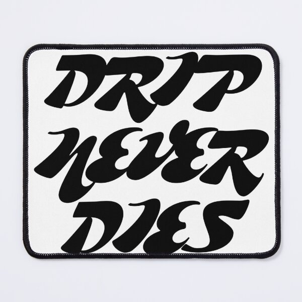 Item preview, DND - drip never dies designed and sold by createandrogyny.